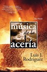 Musica de la Aceria - Luis J. Rodriguez - 9780060842529
