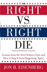 Right Vs The Right To Die - Jon Eisenberg - 9780060877347