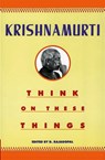 Think on These Things - J. Krishnamurti - 9780060916091