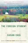 The Foreign Student - Susan Choi - 9780060929275