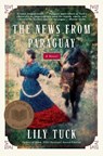 The News from Paraguay - Lily Tuck - 9780060934866