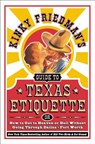 Kinky Friedman's Guide to Texas Etiquette: Or How to Get to Heaven or Hell Without Going Through Dallas-Fort Worth - Kinky Friedman - 9780060935351