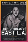 The Republic of East LA - Luis J. Rodriguez - 9780060936860