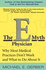 The E-Myth Physician - Michael E. Gerber - 9780060938406