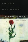 Sweet Machine - Mark Doty - 9780060952563