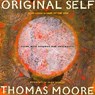 Original Self - Thomas Moore - 9780060953720