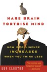 Hare Brain, Tortoise Mind - Guy (University of Bristol) Claxton - 9780060955410