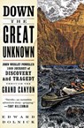 Down the Great Unknown - Edward Dolnick - 9780060955861