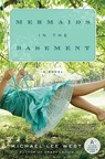 Mermaids in the Basement - Michael Lee West - 9780060985073