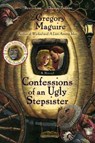 Confessions of an Ugly Stepsister - Gregory Maguire - 9780060987527
