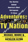 Adventures in a TV Nation - Michael Moore - 9780060988098