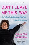 Don't Leave Me This Way - Julia Fox Garrison - 9780061120633