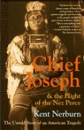 Chief Joseph And The Flight Of The Nez Perce - Kent Nerburn - 9780061136085