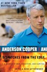 Dispatches from the Edge - Anderson Cooper - 9780061136689