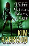 White Witch, Black Curse - Kim Harrison - 9780061138027