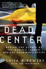 Dead Center - Shiya Ribowsky ; Tom Shachtman - 9780061189401
