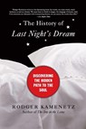 The History of Last Night's Dream - Rodger Kamenetz - 9780061237942