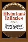 Historians' Fallacie - David Hackett Fischer - 9780061315459