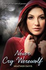 Never Cry Werewolf - Heather Davis - 9780061349256
