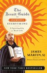 The Jesuit Guide to (Almost) Everything - James Martin - 9780061432699
