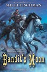 Bandit's Moon - Sid Fleischman - 9780061450969