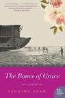 The Bones of Grace - ANAM,  Tahmima - 9780061478987