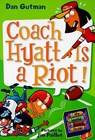 My Weird School Daze #4: Coach Hyatt Is a Riot! - Dan Gutman - 9780061554063