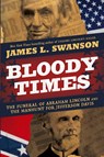 Bloody Times - James L. Swanson - 9780061560927