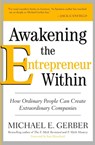 Awakening the Entrepreneur Within - Michael E. Gerber - 9780061568152