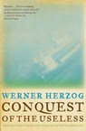 Conquest of the Useless - Werner Herzog - 9780061575549