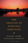 The Practice of Spiritual Direction - William A. Barry ; William J. Connolly - 9780061652639