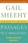Passages in Caregiving - Gail Sheehy - 9780061661211