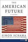 The American Future LP: A History - Simon Schama - 9780061669071