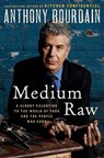Medium Raw - Anthony Bourdain - 9780061718946