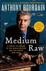 Medium Raw - Anthony Bourdain - 9780061718953
