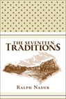 The Seventeen Traditions - Ralph Nader - 9780061736759