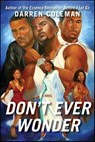 Don't Ever Wonder - Darren Coleman - 9780061743436
