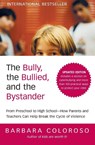 The Bully, the Bullied, and the Bystander (Updated) - Barbara Coloroso - 9780061744600