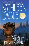 The Night Remembers - Kathleen Eagle - 9780061750762