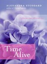 Time Alive - Alexandra Stoddard - 9780061754135