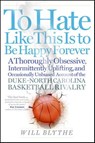 To Hate Like This Is to Be Happy Forever - Will Blythe - 9780061754180