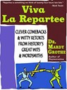 Viva la Repartee - Dr. Mardy Grothe - 9780061758447