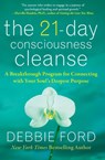 The 21-Day Consciousness Cleanse - Debbie Ford - 9780061783692