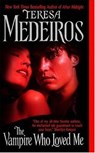 The Vampire Who Loved Me - Teresa Medeiros - 9780061798276