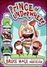 Prince of Underwhere - Bruce Hale - 9780061850813