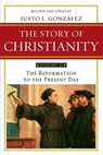Story of Christianity Volume 2:The Reformation to the Present Day - Justo L. Gonzalez - 9780061855894