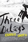 Three Delays - Charlie Smith - 9780061859458