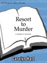 Resort to Murder - Carolyn Hart - 9780061861024