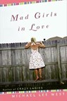 Mad Girls In Love - Michael Lee West - 9780061863738