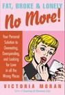 Fat, Broke & Lonely No More - Victoria Moran - 9780061865282